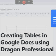 Creating Tables in Google Docs using Dragon Professional